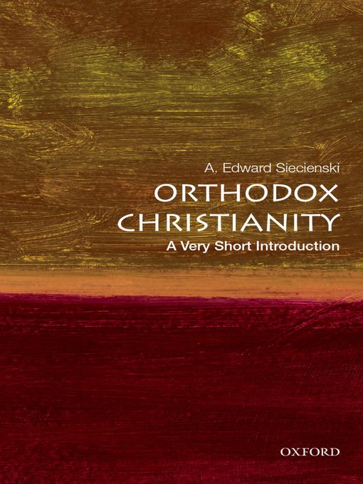 Title details for Orthodox Christianity by A. Edward Siecienski - Available